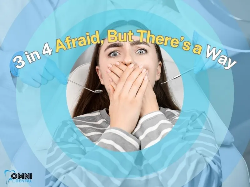 New Study Reveals 3 in 4 Americans Fear the Dentist