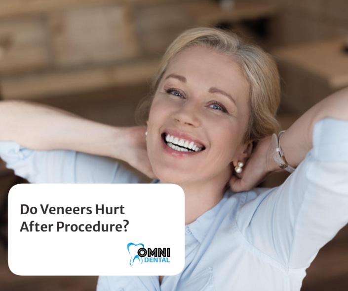 Do Veneers Hurt After Procedure