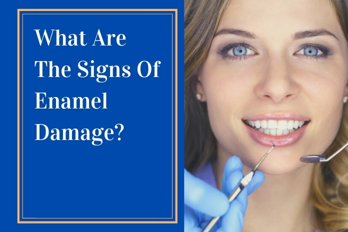 What Are The Signs Of Enamel Damage