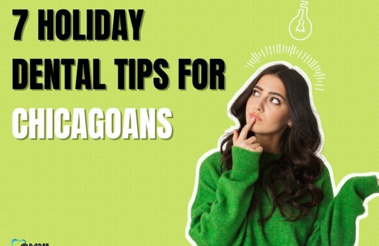 7 Holiday Dental Tips for Chicagoans