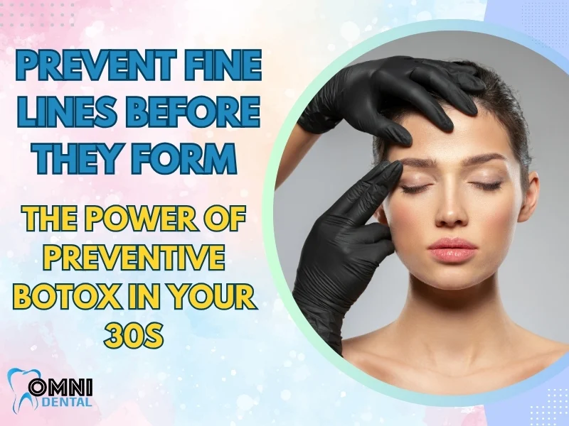 Benefits of Preventive Botox in Your 30s