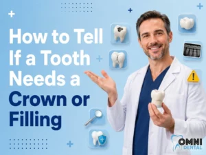 How to Tell If a Tooth Needs a Crown or Filling